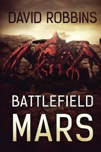 Battlefield Mars David Robbins 9781925342888