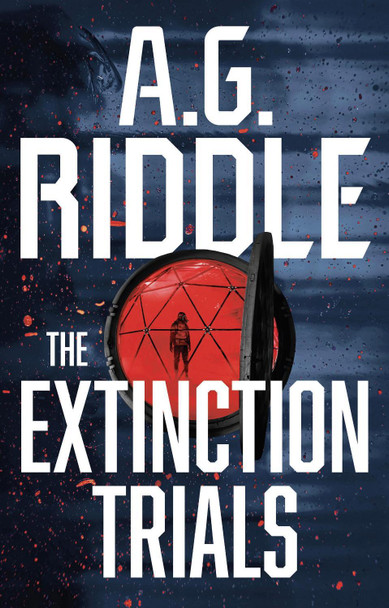 The Extinction Trials A.G. Riddle 9781803281650 [USED COPY]