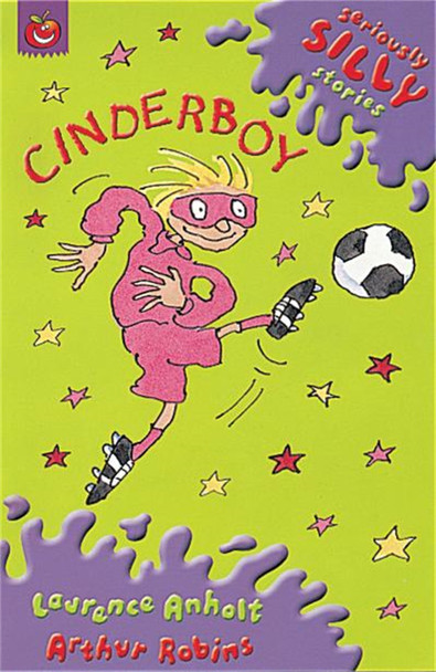 Seriously Silly Supercrunchies: Cinderboy Laurence Anholt 9781841214047 [USED COPY]