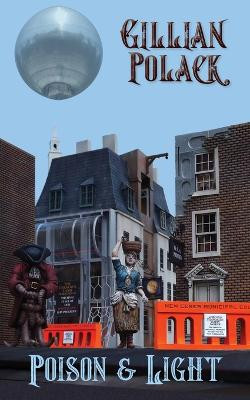 Poison & Light by Gillian Polack