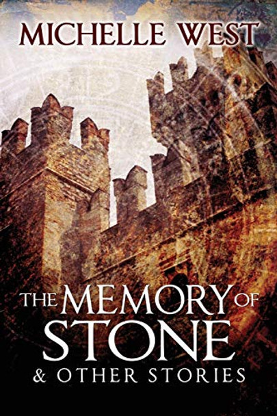 Memory of Stone and Other Stories Michelle West 9781927094129