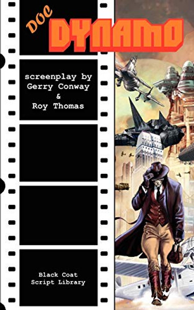 Doc Dynamo: The Screenplay Gerry Conway 9781932983227