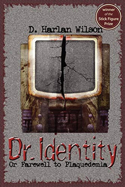 Dr. Identity by D., Harlan Wilson