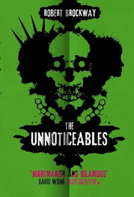 The Unnoticeables Robert Brockway 9781783297979 [USED COPY]
