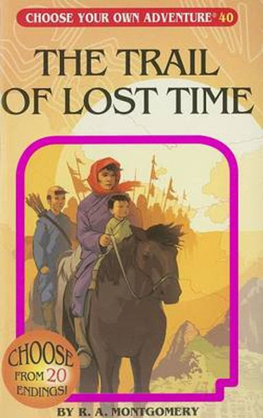 The Trail of Lost Time R a Montgomery 9781937133030