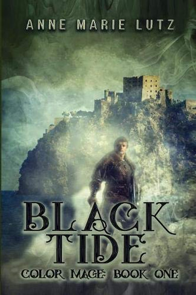 Black Tide by Anne Marie Lutz