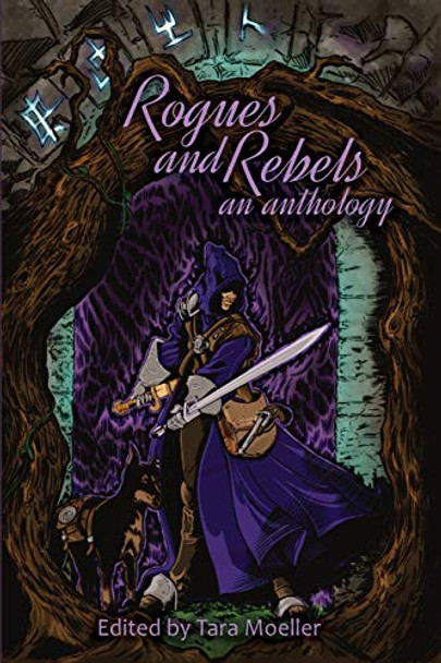 Rogues and Rebels: An Anthology Travis I Sivart 9781938215407