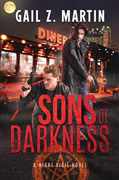 Sons of Darkness: A Night Vigil Novel Gail Z Martin 9781939704856