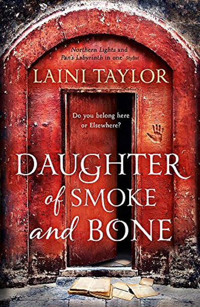 Daughter of Smoke and Bone: The Sunday Times Bestseller. Daughter of Smoke and Bone Trilogy Book 1 Laini Taylor 9781444722659 [USED COPY]