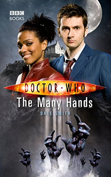 Doctor Who: The Many Hands Dale Smith 9781846074226 [USED COPY]
