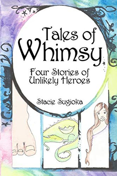 Tales of Whimsy Sugioka Stacie 9781940509143