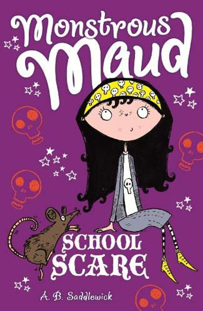 Monstrous Maud: School Scare A. B. Saddlewick 9781780550756 [USED COPY]