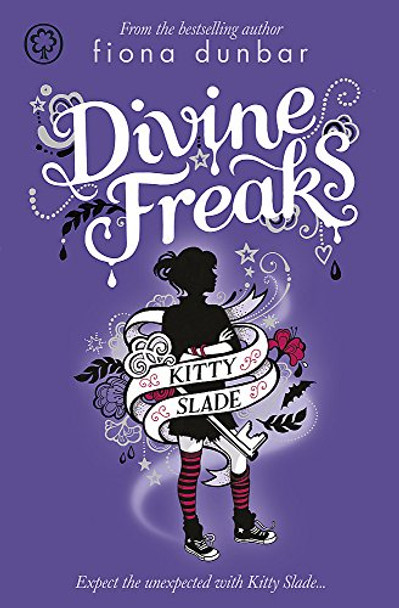 Kitty Slade: Divine Freaks: Book 1 Fiona Dunbar 9781408309285 [USED COPY]