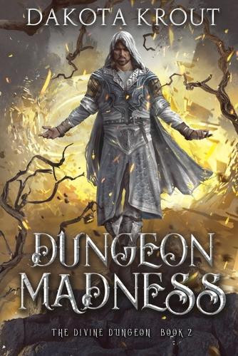 Dungeon Madness by Dakota Krout
