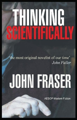 Thinking Scientifically John Fraser 9781910301814