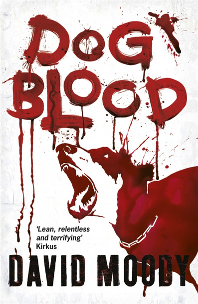 Dog Blood David Moody 9780575084759