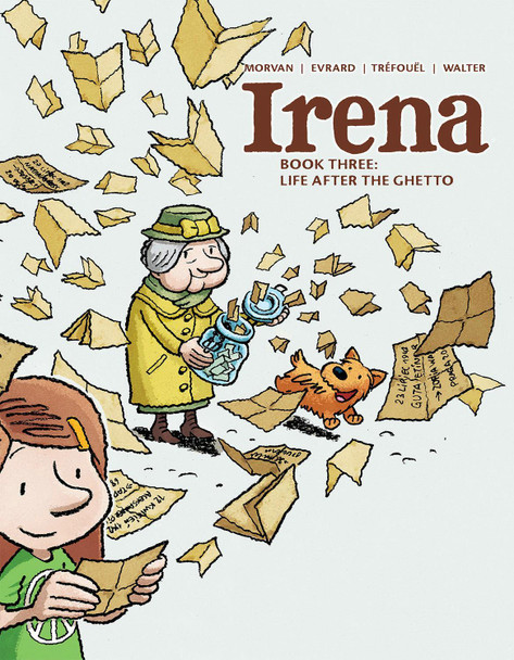 Irena: Book Three: Life After the Ghetto Jean David Morvan 9781942367819