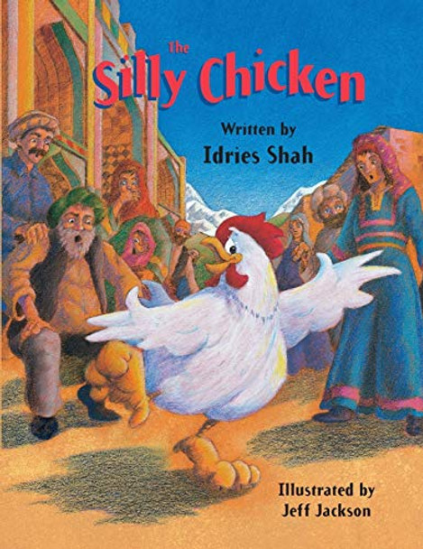 The Silly Chicken Idries Shah 9781942698197