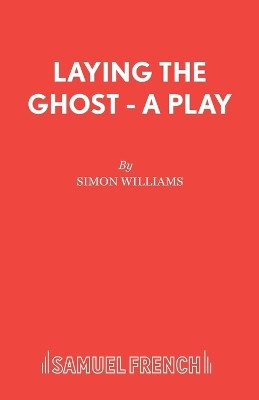 Laying the Ghost by Simon Williams