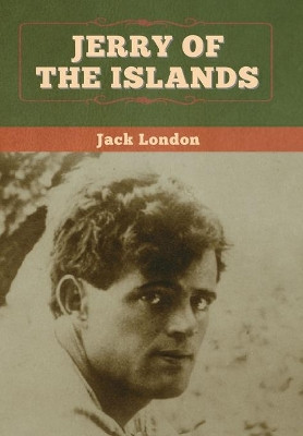 Jerry of the Islands Jack London 9781647994792