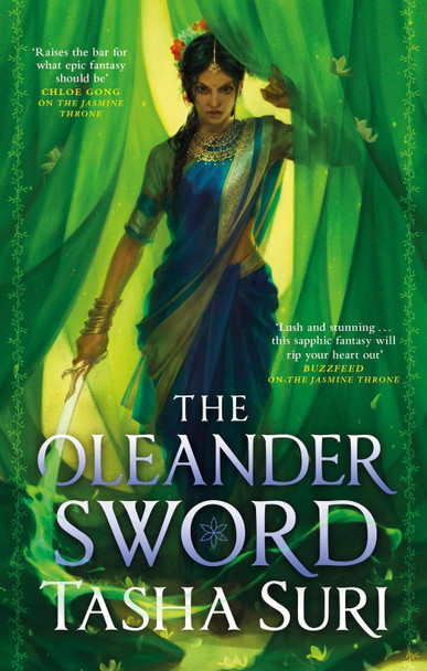 The Oleander Sword: sequel to the World Fantasy Award-winning sapphic fantasy The Jasmine Throne Tasha Suri 9780356515656