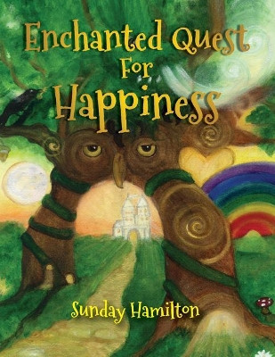 Enchanted Quest For Happiness Kamala Chambers 9781978171152