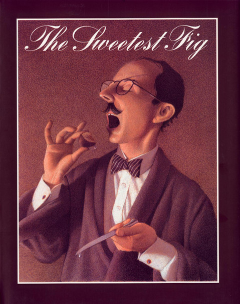 Sweetest Fig by Chris Van Allsburg