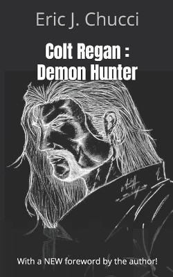 Colt Regan: Demon Hunter Eric J Chucci 9781452839257