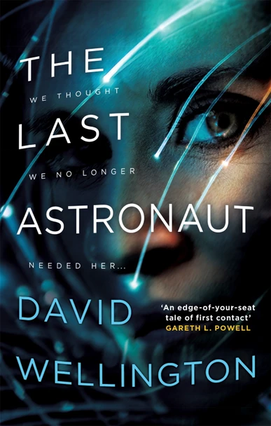 The Last Astronaut: Shortlisted for the Arthur C. Clarke Award David Wellington 9780356512297