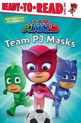 Team Pj Masks: Ready-To-Read Level 1 May Nakamura 9781534453395