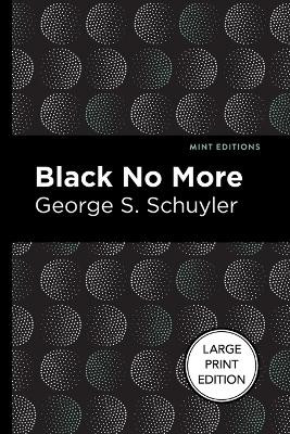 Black No More by George Schuyler
