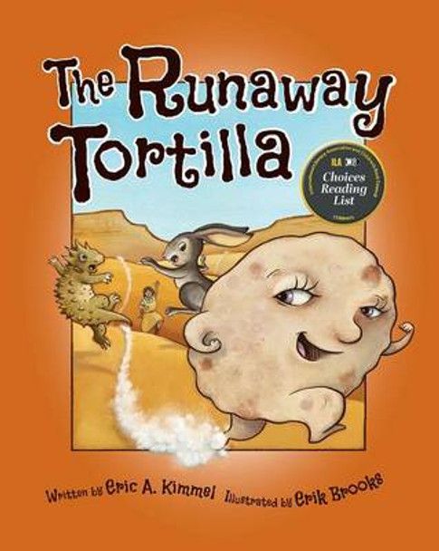 The Runaway Tortilla Eric A. Kimmel 9781943328703 The Runaway Tortilla Eric A. Kimmel 9781943328703