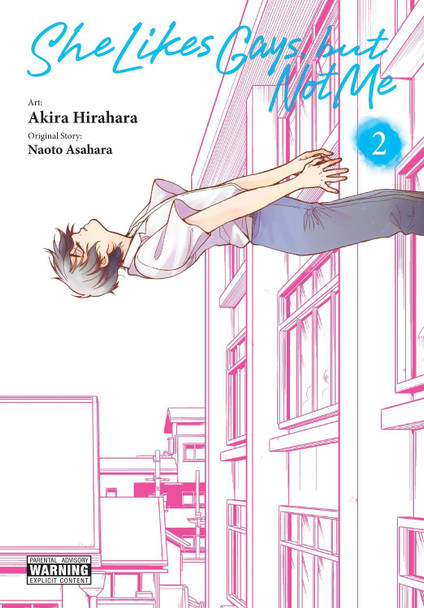 She Likes Gays, but Not Me, Vol. 2 by Akira Hirahara