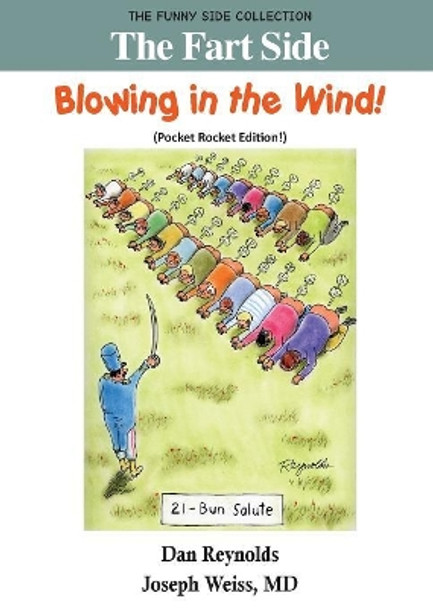 The Fart Side - Blowing in the Wind! Pocket Rocket Edition by Prof Dan Reynolds (University of California San Diego)