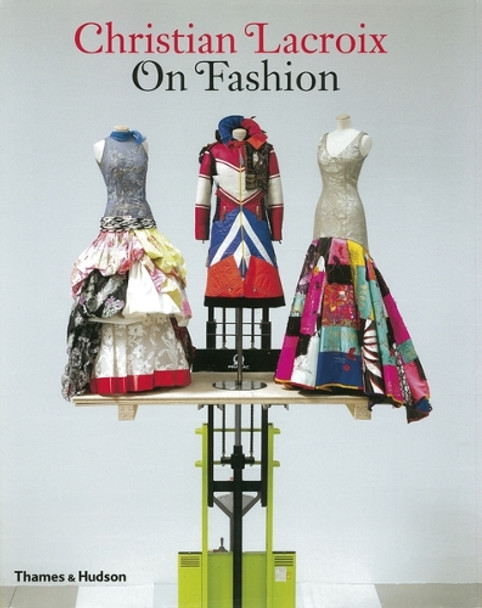 Christian Lacroix on Fashion by Patrick Mauries
