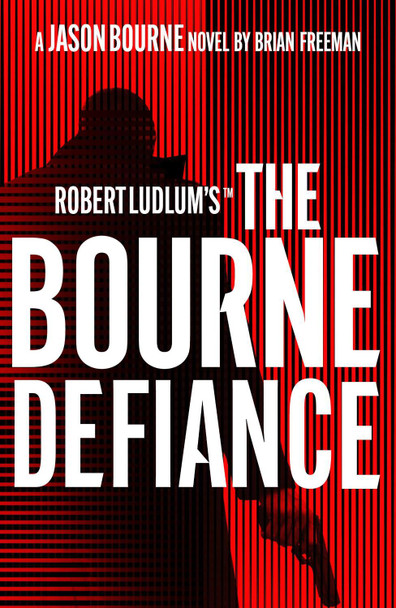 Robert Ludlum's (TM) The Bourne Defiance Brian Freeman 9781803285924