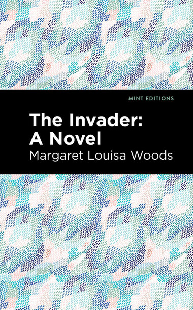 The Invader: A Novel Margaret L. Woods 9781513279954