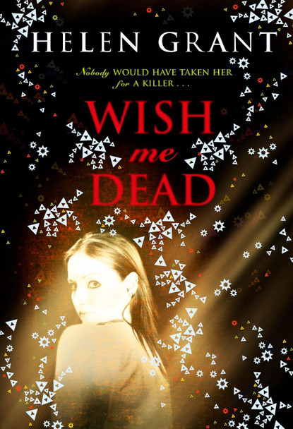 Wish Me Dead by Helen Grant