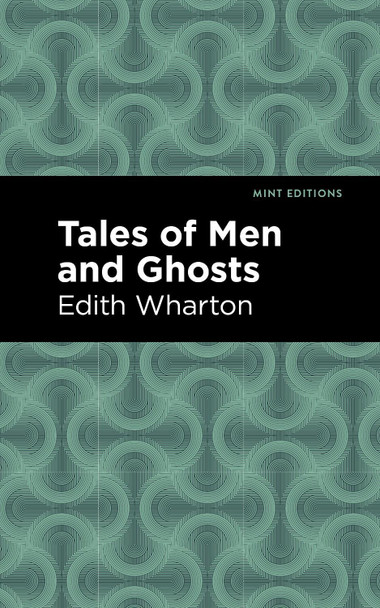 Tales of Men and Ghosts Edith Wharton 9781513205151