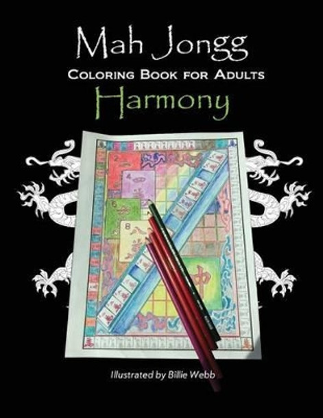 Mah Jongg Coloring Book for Adults: Harmony Billie Webb 9781944612108