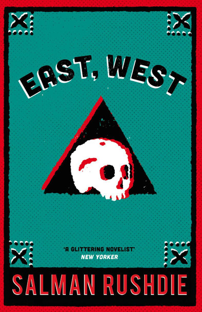 East, West by Salman Rushdie