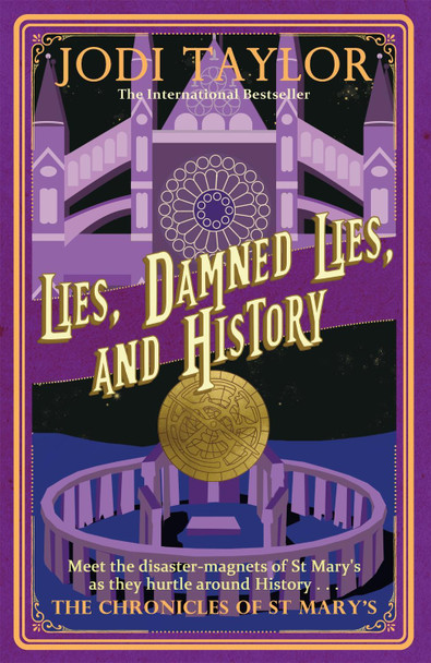 Lies, Damned Lies, and History Jodi Taylor 9781472264282
