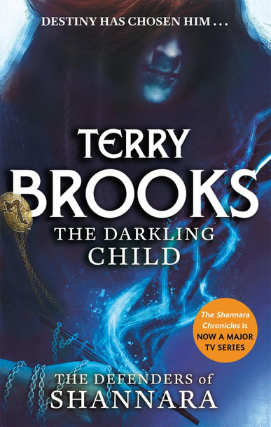 The Darkling Child: The Defenders of Shannara Terry Brooks 9780356502212