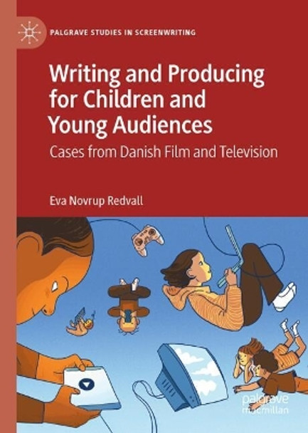 Writing and Producing for Children and Young Audiences by Eva Novrup  Redvall