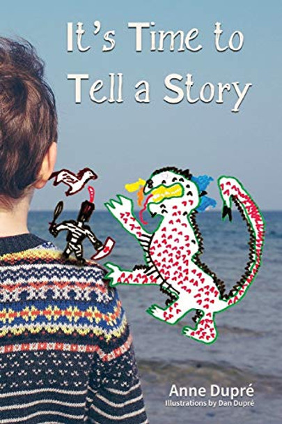 It's Time to Tell a Story by Anne Dupre