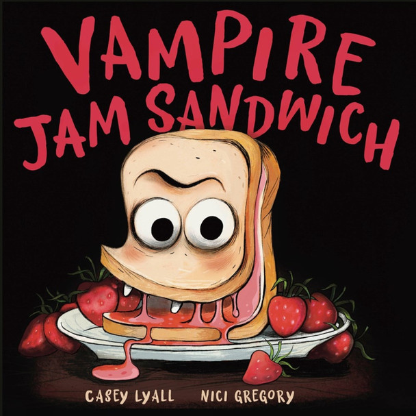 Vampire Jam Sandwich Casey Lyall 9781774883464