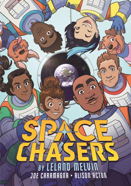 Space Chasers by Leland Melvin Leland Melvin 9781250782762