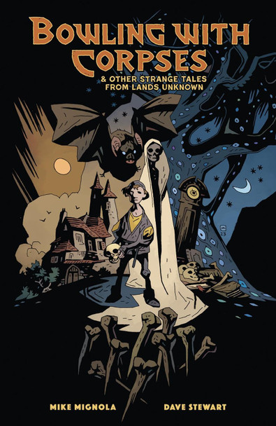 Bowling with Corpses and Other Strange Tales from Lands Unknown Mike Mignola 9781506745886