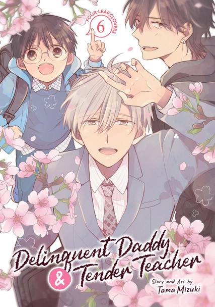 Delinquent Daddy and Tender Teacher Vol. 6: Four-Leaf Clovers Tama Mizuki 9798891603196