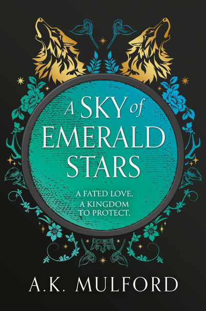 A Sky of Emerald Stars (The Golden Court, Book 2) A.K. Mulford 9780008601836